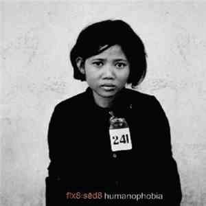 Fïx8:Sëd8 - Humanophobia download free
