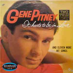 Gene Pitney - It Hurts To Be In Love And Eleven More Hit Songs download free