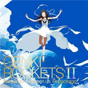 Genki Rockets - Genki Rockets II: No Border Between Us Repackage download free
