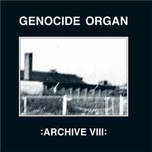 Genocide Organ - Archive VIII download free