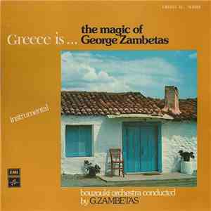 George Zambetas - Greece Is ... The Magic Of George Zambetas download free