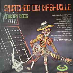 Gil Trythall - Switched On Nashville (Country Moog) download free