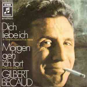 Gilbert Becaud - Dich Liebe Ich (Je T'Aimerais Jusqu'a La Fin Du Monde) download free
