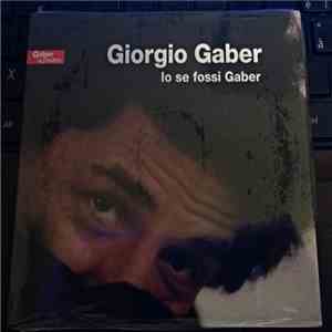 Giorgio Gaber - Io Se Fossi Gaber download free