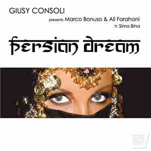 Giusy Consoli Presents Marco Bonuso & Alì Farahani Featuring Sima Bina - Persian Dream download free