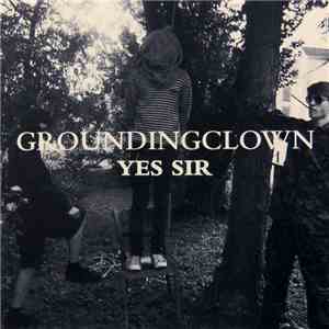 Groundingclown - Yes Sir download free