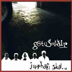 Götusmiðir - Í Upphafi Skal... download free