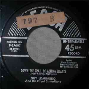 Guy Lombardo And His Royal Canadians - Down The Trail Of Aching Hearts / The Strange Little Girl download free
