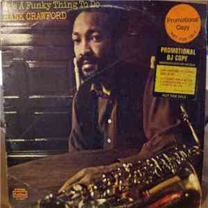 Hank Crawford - It's A Funky Thing To Do download free