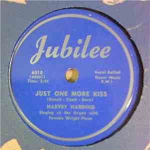 Harvey Harding - Just One More Kiss / (I'd Never Give Up) A Sweetheart Like You download free