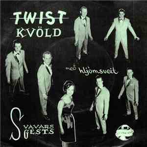 Hljómsveit Svavars Gests - Twistkvöld Með Hljómsveit Svavars Gests download free