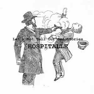 Hospitalle - Let's Not Tell Our Sad Stories download free