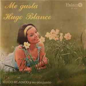 Hugo Blanco Y Su Conjunto - Me Gusta Hugo Blanco download mp3 flac