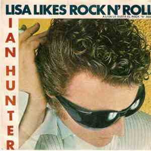 Ian Hunter - Lisa Likes Rock N' Roll = A Lisa Le Gusta El Rock N' Roll download free