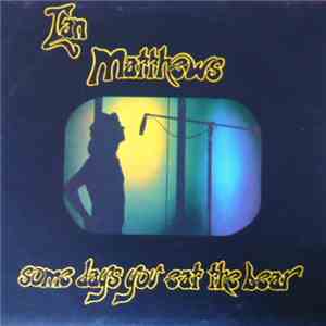 Ian Matthews - Some Days You Eat The Bear And Some Days The Bear Eats You download free