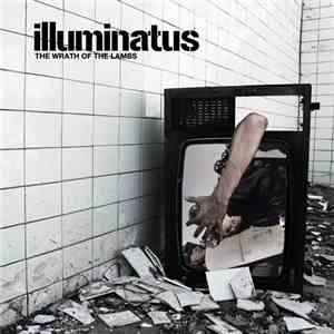 Illuminatus  - The Wrath Of The Lambs download free