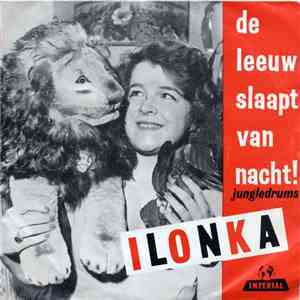 Ilonka Biluska - De Leeuw Slaapt Vannacht / Jungle Drums download free