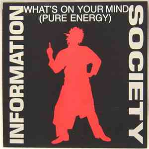 Information Society - What's On Your Mind (Pure Energy) download free