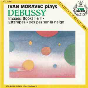 Ivan Moravec - Ivan Moravec Plays Debussy download free