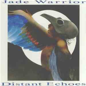 Jade Warrior - Distant Echoes download free