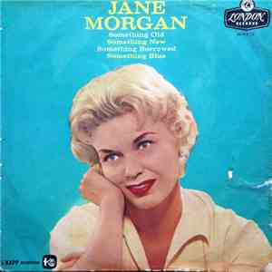 Jane Morgan - Something Old, Something New, Something Borrowed, Something Blue download free