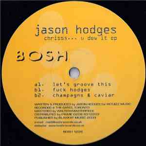Jason Hodges - Chrisss... U Dew It EP download free