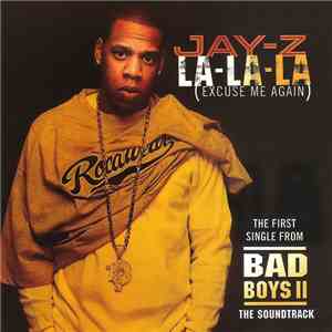 Jay-Z - La-La-La (Excuse Me Again) download mp3 flac