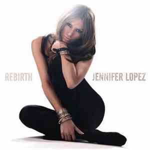 Jennifer Lopez - Rebirth download free