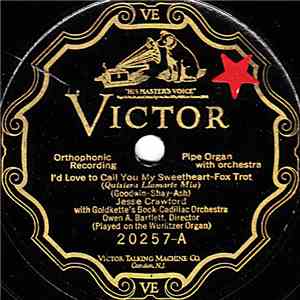 Jesse Crawford With Goldkette's Book-Cadillac Hotel Orchestra - I'd Love To Call You My Sweetheart / Kentucky Lullaby download free