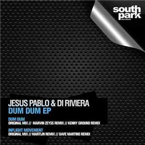 Jesus Pablo & Di Riviera - Dum Dum EP download mp3 flac