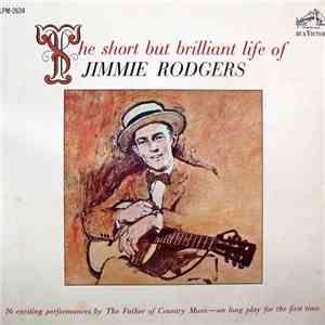 Jimmie Rodgers - The Short But Brilliant Life Of Jimmie Rodgers download free