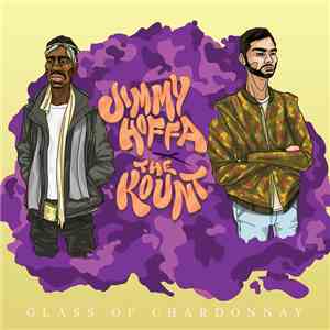 Jimmy Hoffa X The Kount  - Glass Of Chardonnay download free