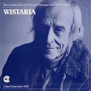 Jimmy Raney Trio With Tommy Flanagan And George Mraz - Wistaria download free