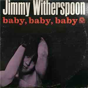 Jimmy Witherspoon - Baby, Baby, Baby download free