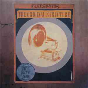 Joey Chavez - The Original Structure download free