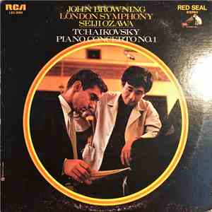 John Browning  And Seiji Ozawa Conducting London Symphony, Tchaikovsky - Piano Concerto No.1 download free