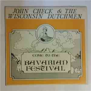 John Check And The Wisconsin Dutchmen - Come To The Bavarian Festival download free
