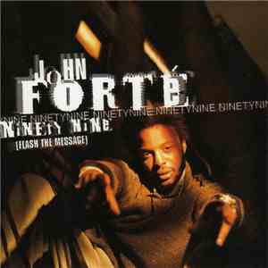 John Forte - Ninety Nine (Flash The Message) download free