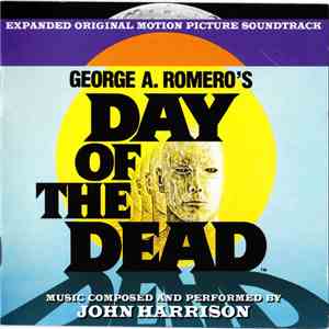 John Harrison  - George A. Romero's Day Of The Dead (Expanded Original Motion Picture Soundtrack) download free