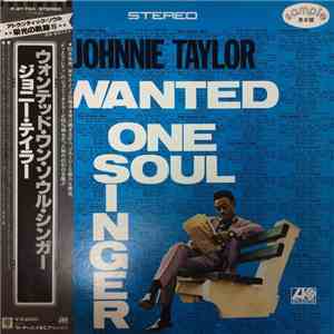 Johnnie Taylor - Wanted One Soul Singer download free