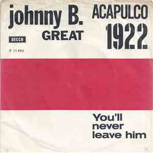 Johnny B. Great - Acapulco 1922 / You'll Never Leave Him download free