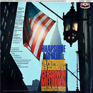 Joseph Anderson & His Broadway Pops Orchestra - Rhapsodie In Blue download free