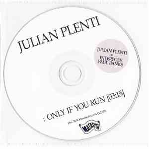 Julian Plenti - Only If You Run download free
