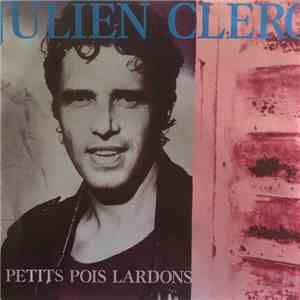 Julien Clerc - Petits Pois Lardons download free