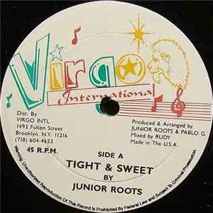 Junior Roots - Tight & Sweet download free
