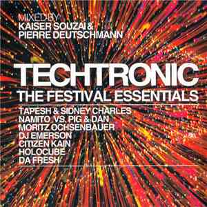 Kaiser Souzai & Pierre Deutschmann - Techtronic (The Festival Essentials) download free