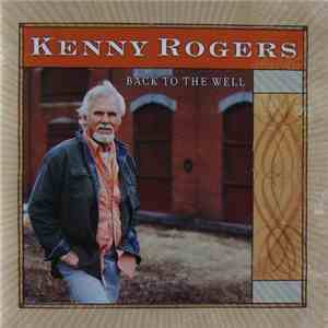 Kenny Rogers - Back To The Well download free