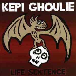 Kepi Ghoulie - Life Sentence download free