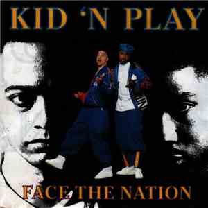 Kid 'N Play - Face The Nation download free