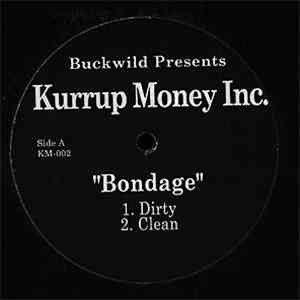 Kurrupt Money, Inc. - Bondage download free